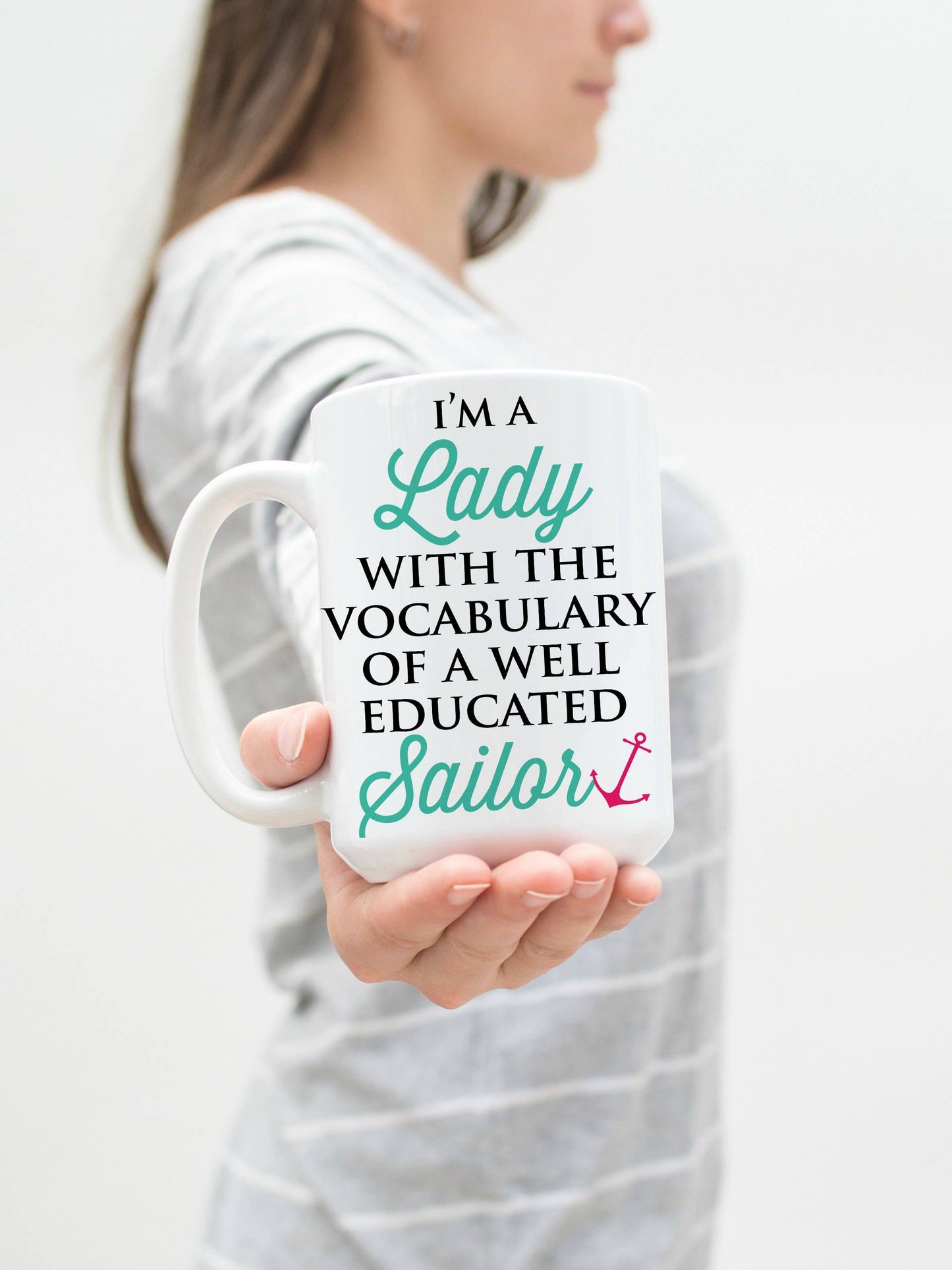 Well Educated Sailor Quote Coffee Mug