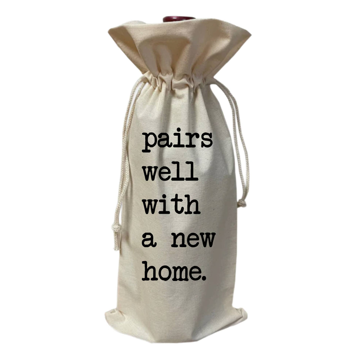 Pairs well with having a new home Wine Tote Bag