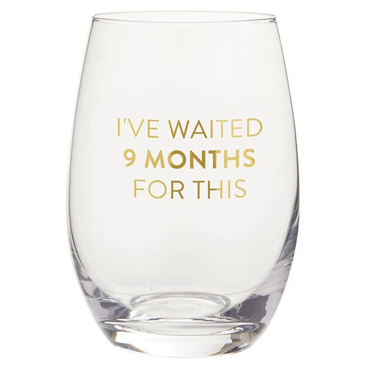 I've Waited 9 mos for this wine glass