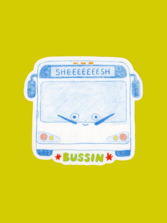 Bussin' SHEEEESH Sticker