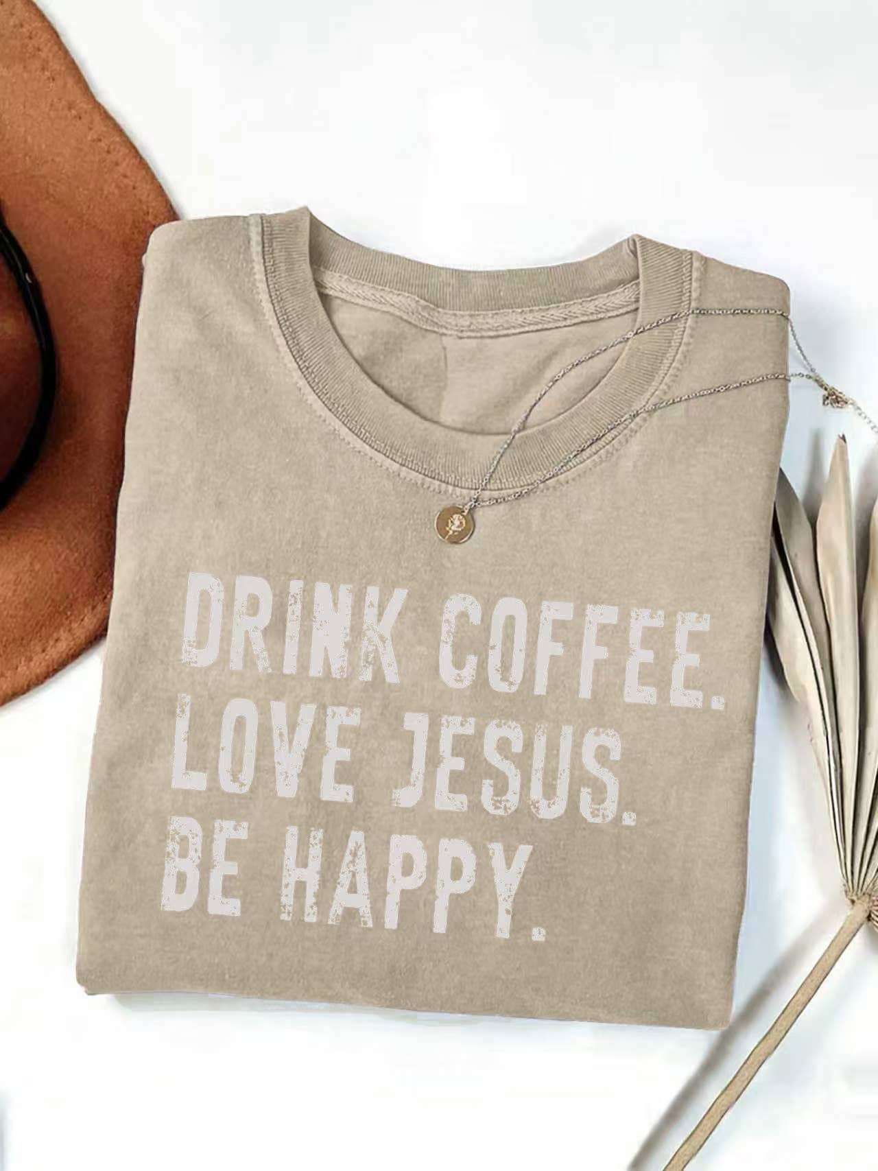DRINK COFFEE LOVE JESUS BE HAPPY Graphic Retro T-Shirt