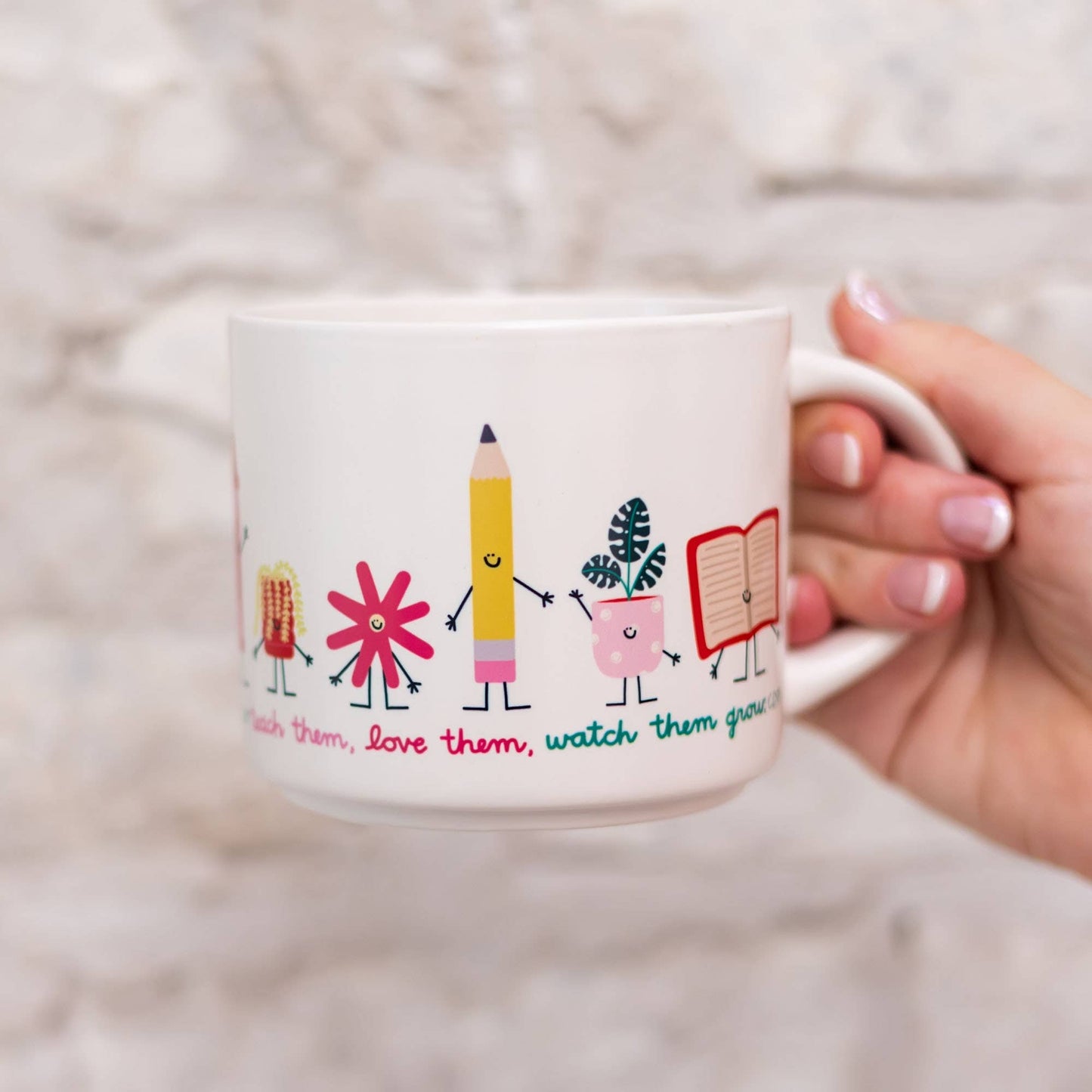 Teach Them Love Them Watch Them Grow Ceramic Mug
