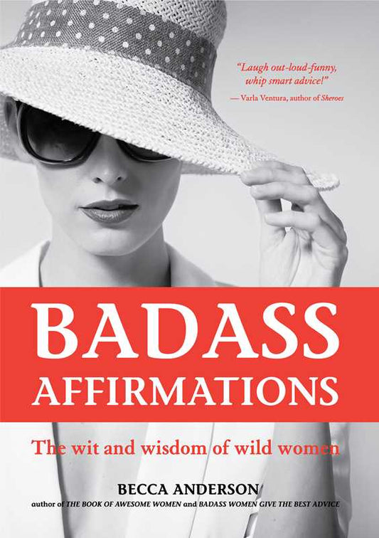 Badass Affirmations by Becca  Anderson