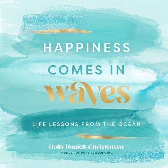 Happiness Comes In Waves