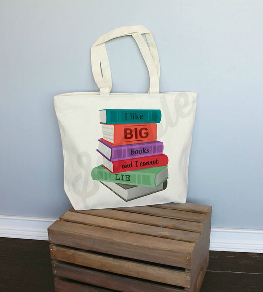 I Like Big Books and I Cannot Lie Tote Bag