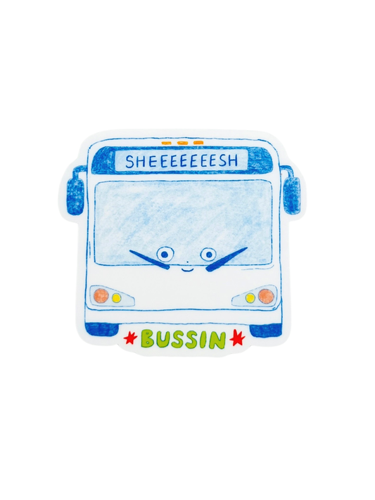 Bussin' SHEEEESH Sticker