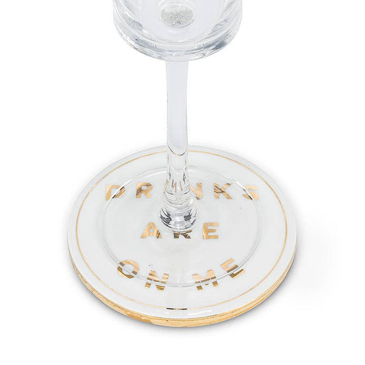 Drinks are on Me Coaster