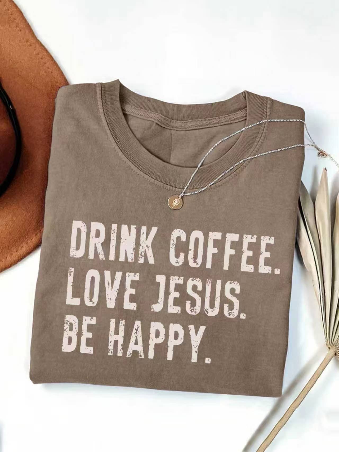 DRINK COFFEE LOVE JESUS BE HAPPY Graphic Retro T-Shirt