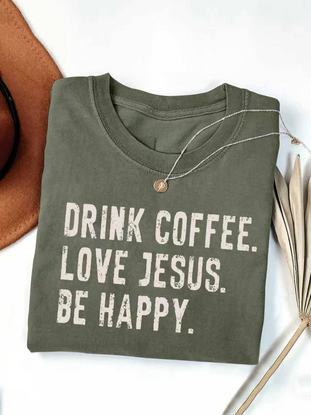 DRINK COFFEE LOVE JESUS BE HAPPY Graphic Retro T-Shirt