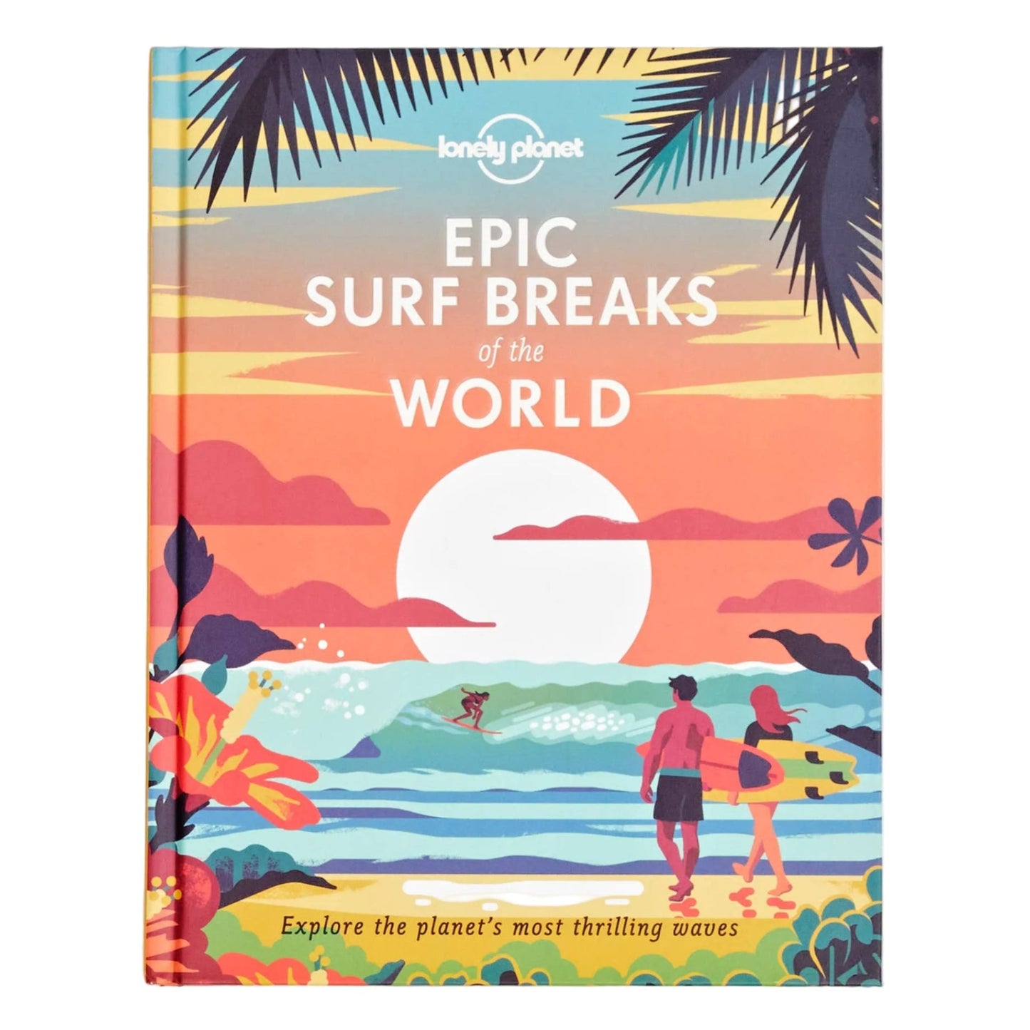 Lonely Planet Epic Surf Breaks of the World