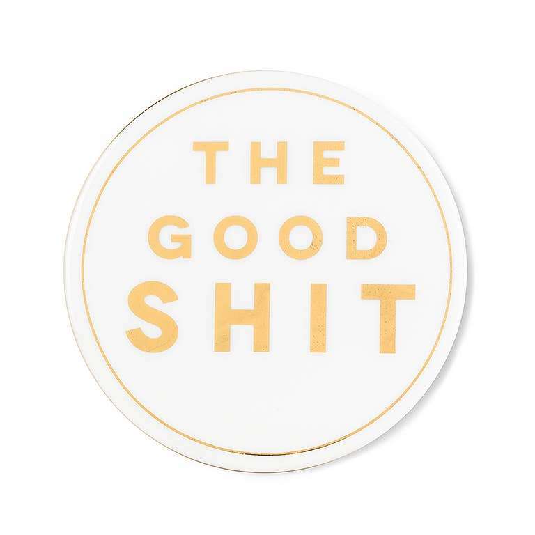 The Good Shit Coaster